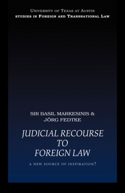 Book cover of: Judicial Recourse to Foreign Law. By: Basi Markesinis