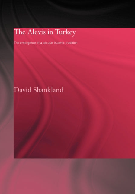 Book cover of: Alevis in Turkey. By: David Shankland