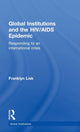 Book cover of: Global Institutions and the HIV/AIDS Epidemic. By: Franklyn Lisk