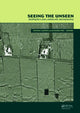 Book cover of: Seeing the Unseen. Geophysics and Landscape Archaeology. By: Stefano Campana