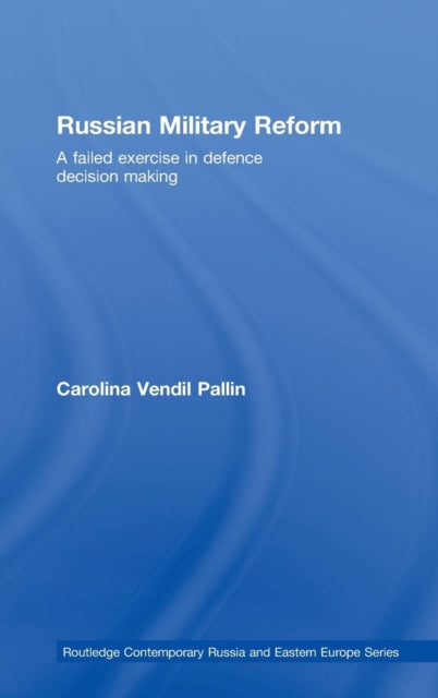 Book cover of: Russian Military Reform. By: Carolina Vendil Pallin