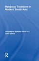 Book cover of: Religious Traditions in Modern South Asia. By: Jacquelin Hirst, Jacqueline Suthren Hirst