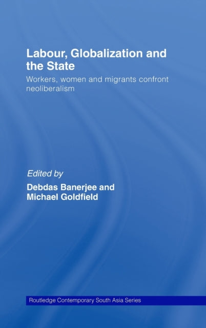 Book cover of: Labor, Globalization and the State. By: Debdas Banerjee