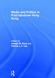 Book cover of: Media and Politics in Post-Handover Hong Kong. By: Joseph M Chan: