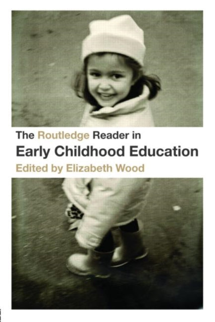 Book cover of: Routledge Reader in Early Childhood Education. By: Elizabeth Wood
