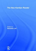The Neo-Kantian Reader
