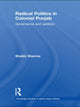 Book cover of: Radical Politics in Colonial Punjab. By: Shalini Sharma