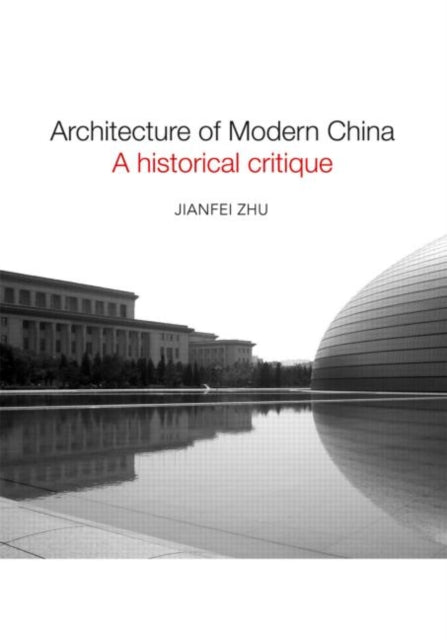 Book cover of: Architecture of Modern China. By: Jianfei Zhu