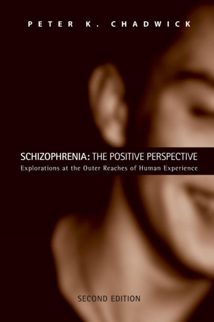 Schizophrenia: The Positive Perspective