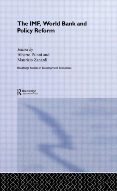 Book cover of: IMF, World Bank and Policy Reform. By: Alberto Paloni