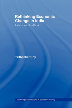 Rethinking Economic Change in India