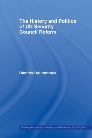 History and Politics of UN Security Council Reform