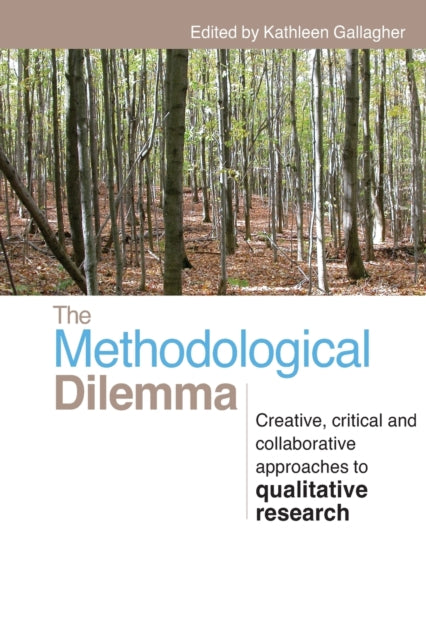 Book cover of: Methodological Dilemma. By: Kathl Gallagher