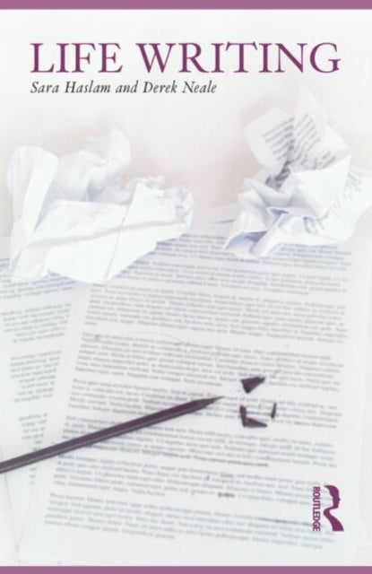 Book cover of: Life Writing. By: Sara Haslam