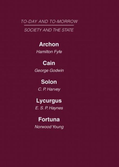 Book cover of: Today and Tomorrow Volume 14 Society and the State. By: Fyfe, Godwin, Harvey, Haynes, Young, Godwin