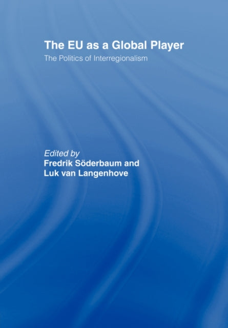 Book cover of: EU as a Global Player. By: FREDR SODERBAUM