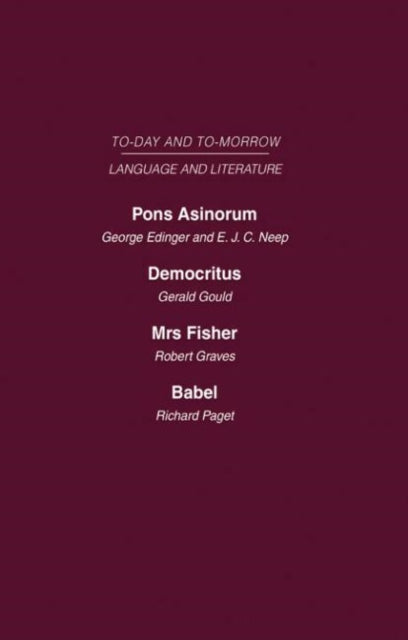 Book cover of: Pons Asinorum, or the Future of Nonsense Democritus or the Future of Laughter Mrs Fisher or the Future of Humour, Babel, or the Past, Present and Future of Human Speech. By: Edinger, Gould, Graves, Paget, Gould