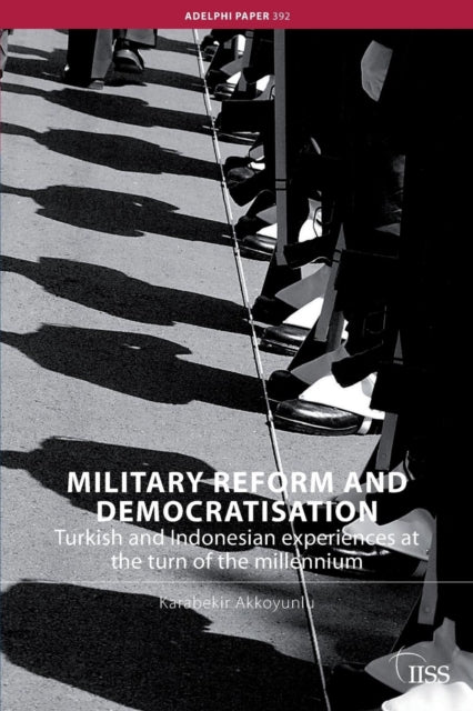 Book cover of: Military Reform and Democratisation. By: Karabekir Akkoyunlu