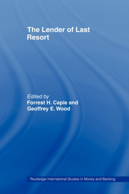 Book cover of: Lender of Last Resort. By: Professor Capie
