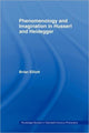 Book cover of: Phenomenology and Imagination in Husserl and Heidegger. By: Brian Elliott