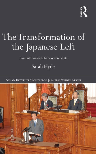 Book cover of: Transformation of the Japanese Left. By: Sarah J. Hyde