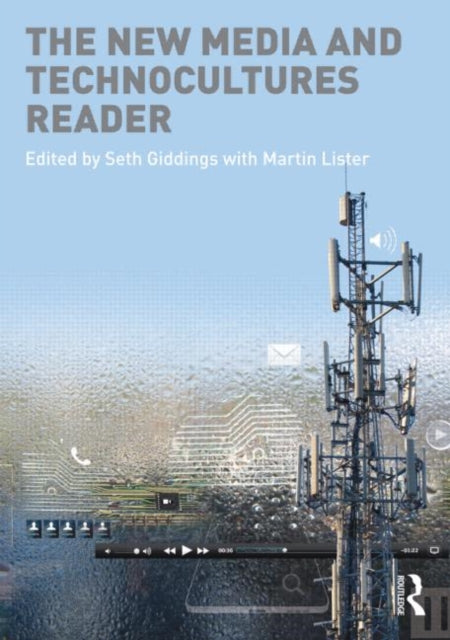 Book cover of: New Media and Technocultures Reader. By: Seth Giddings