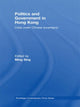 Book cover of: Politics and Government in Hong Kong