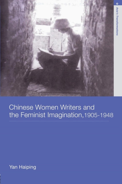 Book cover of: Chinese Women Writers and the Feminist Imagination, 1905-1948