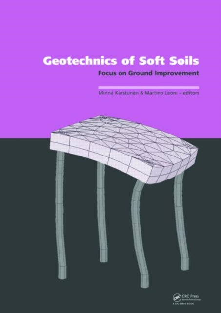 Book cover of: Geotechnics of Soft Soils: Focus on Ground Improvement. By: International Workshop on Geotechnics of Soft Soils (2nd 2008 Glasgow, Scotland)
