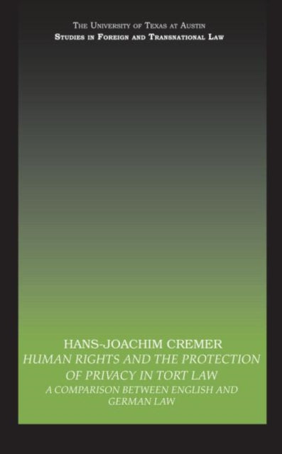 Book cover of: Human Rights and the Protection of Privacy in Tort Law. By: Hans-Joachim Cremer