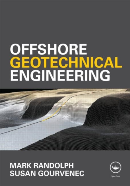 Book cover of: Offshore Geotechnical Engineering. By: M. F. Randolph