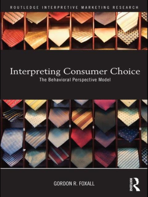 Book cover of: Interpreting Consumer Choice. By: G. R. Foxall