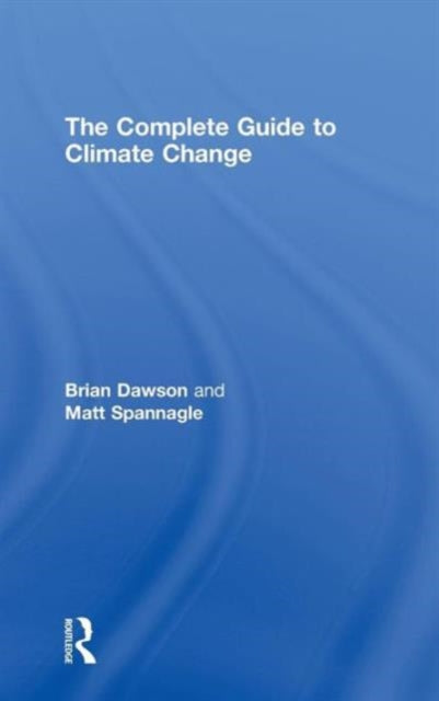 Book cover of: Complete Guide to Climate Change. By: Brian Dawson