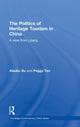 Book cover of: Politics of Heritage Tourism in China. By: Xiaobo Su