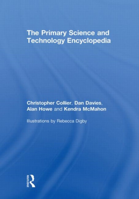 Book cover of: Primary Science and Technology Encyclopedia. By: Chris Collier