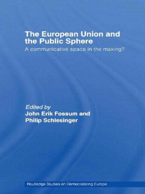 Book cover of: European Union and the Public Sphere. By: John Erik Fossum