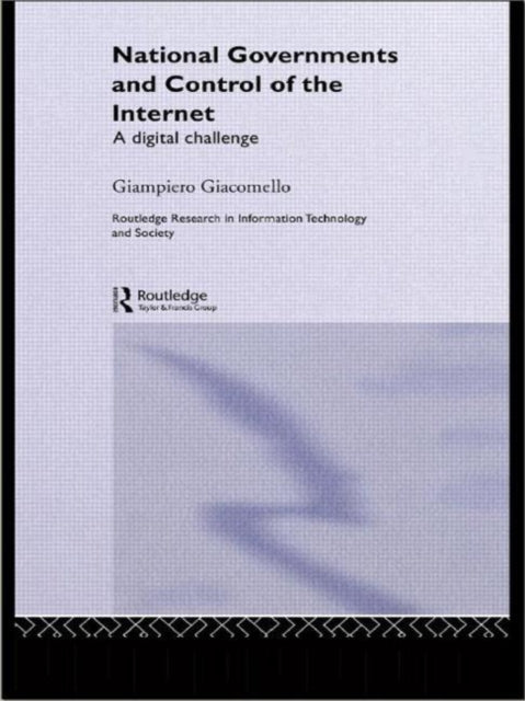 Book cover of: National Governments and Control of the Internet. By: Giampiero Giacomello