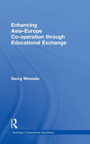 Enhancing Asia-Europe Co-operation through Educational Exchange