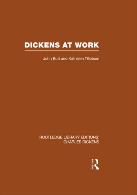 Book cover of: Dickens at Work (RLE Dickens). By: John Butt