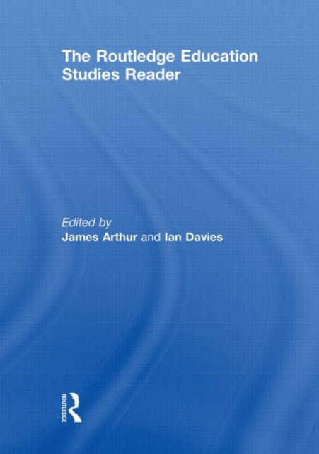 Book cover of: Routledge Education Studies Reader. By: Arthur, James
