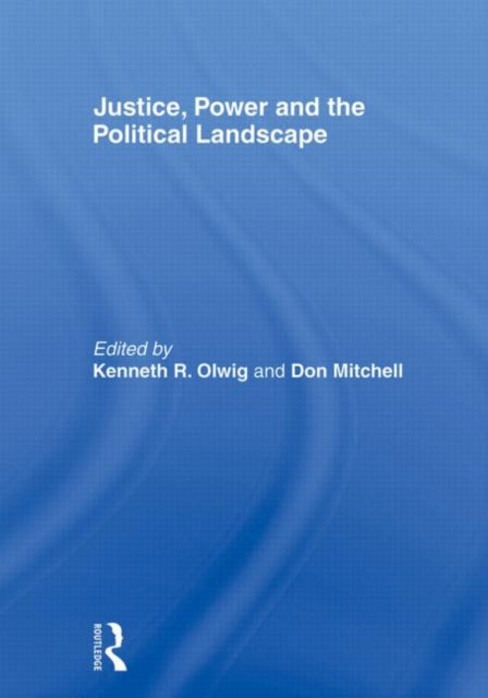 Book cover of: Justice, Power and the Political Landscape. By: Kenneth Olwig