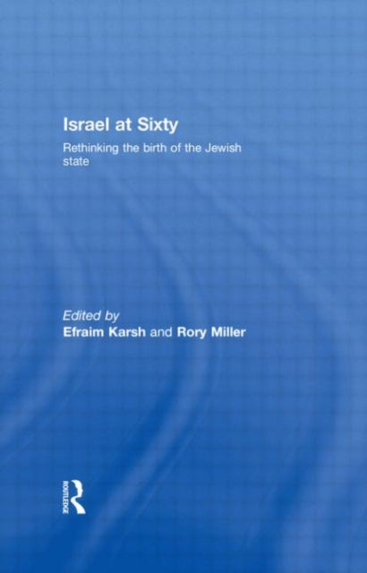 Book cover of: Israel at Sixty. By: Efraim Karsh