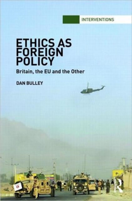 Book cover of: Ethics As Foreign Policy. By: Dan Bulley