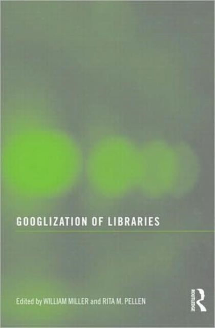 Book cover of: Googlization of Libraries