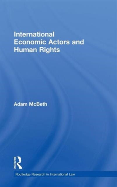 Book cover of: International Economic Actors and Human Rights. By: Adam McBeth