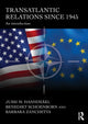 Book cover of: Transatlantic Relations since 1945. By: Jussi M. Hanhimäki