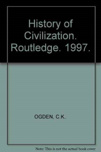 Book cover of: History of Civilization. By: C. K. Ogden