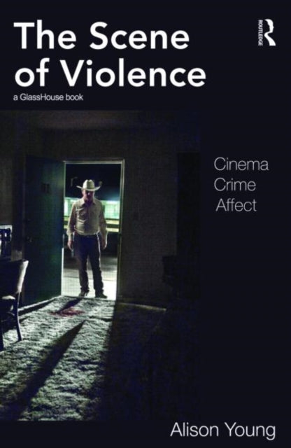 Book cover of: Scene of Violence. By: Alison Young