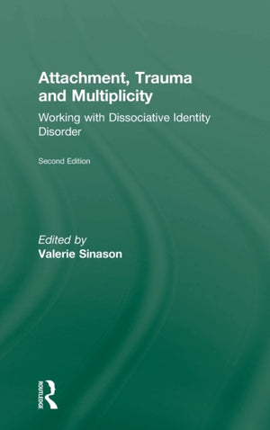 Attachment, Trauma and Multiplicity