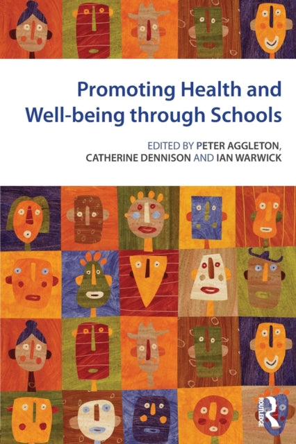 Book cover of: Promoting Health and Wellbeing through Schools. By: Peter Aggleton